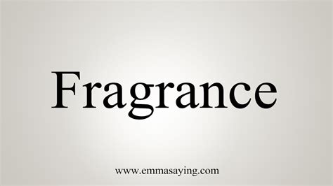 how to say fragrance.